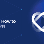 Guide How to Use VPN