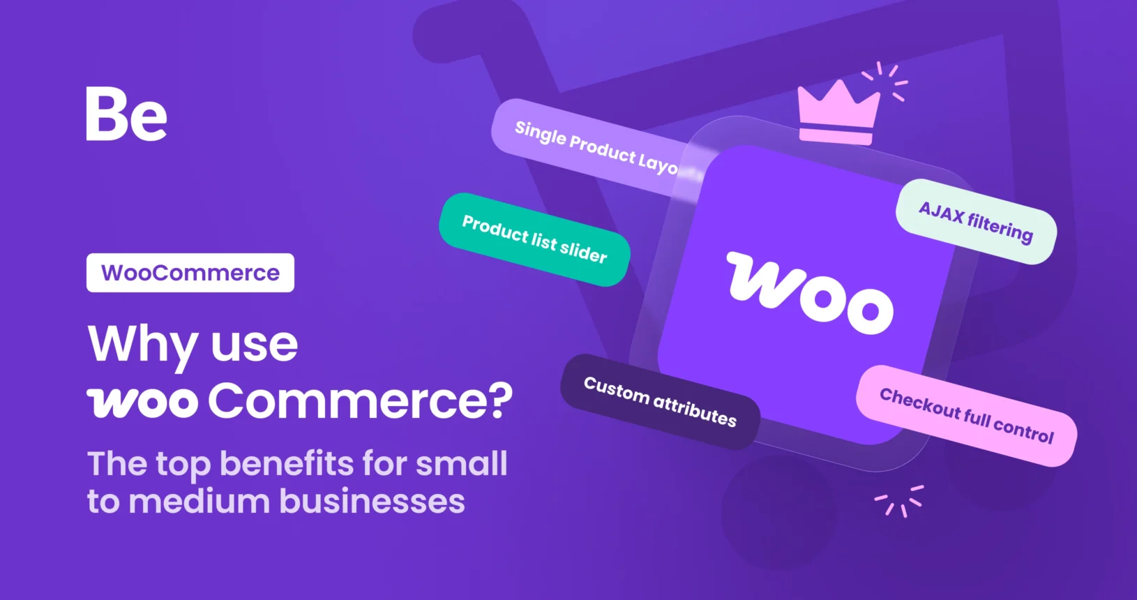 Why use WooCommerce - The top benefits for small to medium businesses